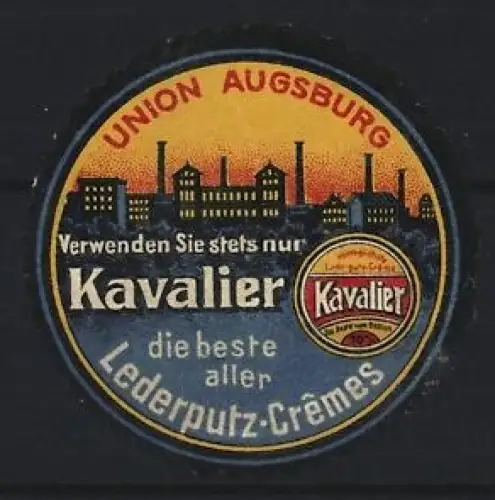 Reklamemarke Union Augsburg, Kavalier Lederputzcrème, Schuhpflegemittel, Fabrikansicht