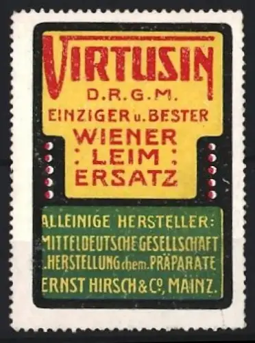 Reklamemarke Mainz, Ernst Hirsch & Co., Virtusin, Leim-Ersatz, Logo in gelb und rot