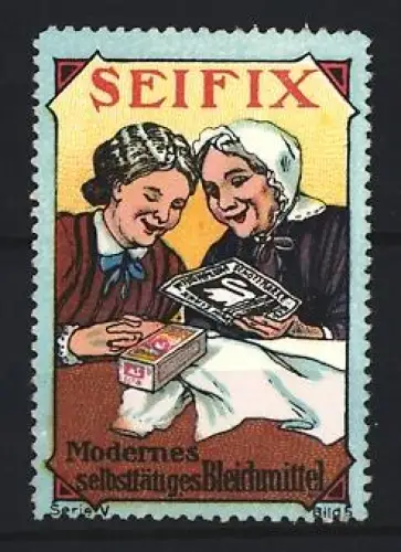 Reklamemarke Seifix, Bleichmittel, Frauen mit Produktverpackung