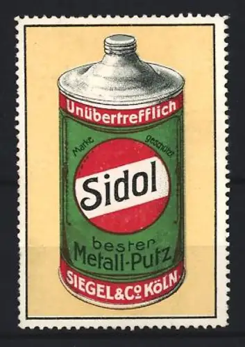 Reklamemarke Köln, Siegel & Co., Sidol, Metallpolitur, Dose in grün, rot und weiss