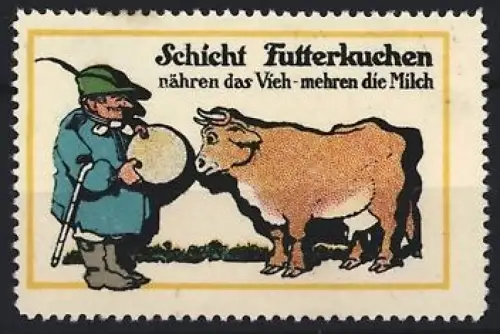 Reklamemarke Schicht, Futterkuchen als Viehfutter, Bauer mit Kuh