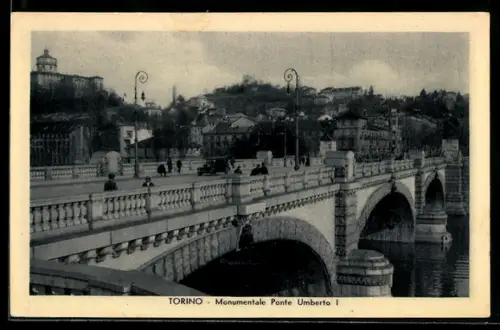AK Torino, Monumentale Ponte Umberto I