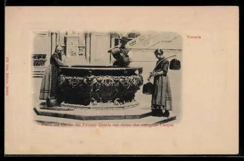 AK Venezia, Pozzo nel Cortile del Palazzo Ducale con donne che attingono l`acqua
