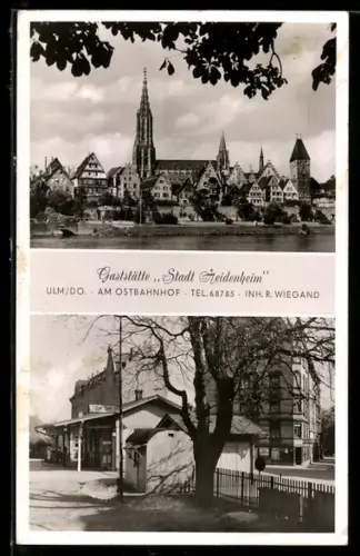 AK Ulm /Do., Gaststätte Stadt Heidenheim R. Wiegand mit Bahnhof Ulm-Ost, Stadtpanorama mit Münster vom Wasser