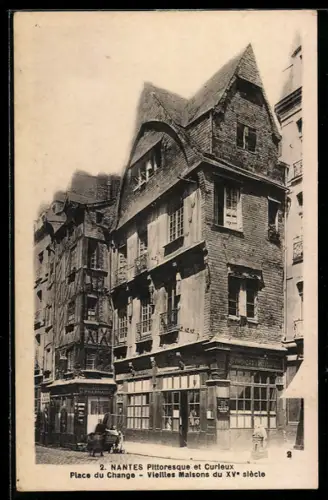 AK Nantes, Pittoresque et Curieux Place du Change, Vieilles Maisons du XVe siècle
