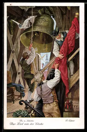 Künstler-AK Felix Elssner: Das Lied von der Glocke - Männer läuten die Glocke und bringen eine Flagge auf den Glockenturm