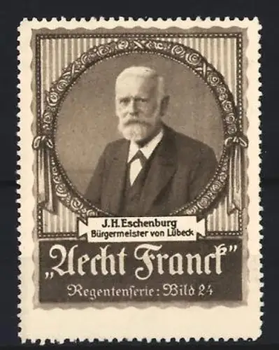 Reklamemarke Aecht Frank Kaffee, J. H. Eschenburg, Bürgermeister von Lübeck
