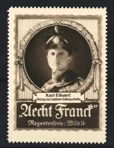 Reklamemarke Aecht Frank Kaffee, Karl Eduard, Herzog von Sachsen-Coburg und Gotha