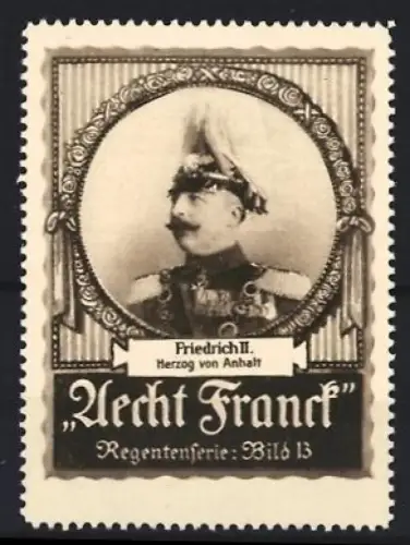 Reklamemarke Aecht Frank Kaffee, Friedrich II., Herzog von Anhalt, Regentenserie Bild 13