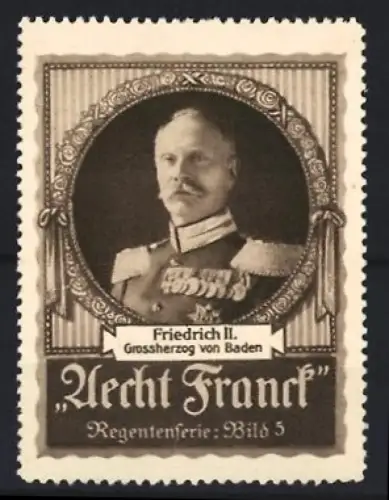 Reklamemarke Aecht Frank Kaffee, Friedrich II. Grossherzog von Baden, Regentenserie, Bild 5