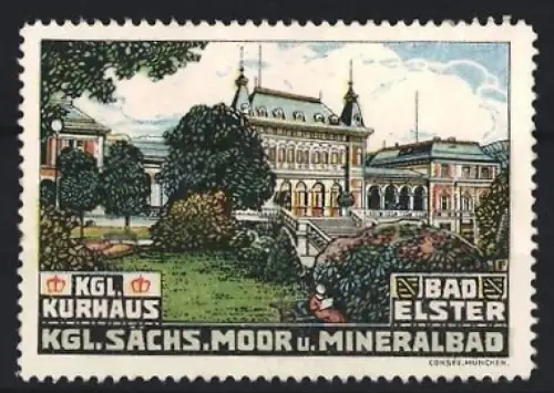 Reklamemarke Bad Elster, Kgl. Sachs. Moor u. Mineralbad, Kgl. Kurhaus