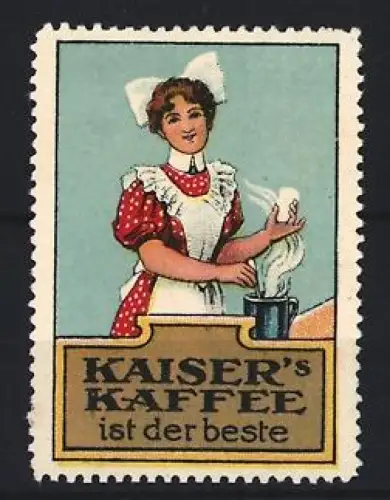 Reklamemarke Kaiser`s Kaffee ist der beste, Frau mit Kaffeeasse