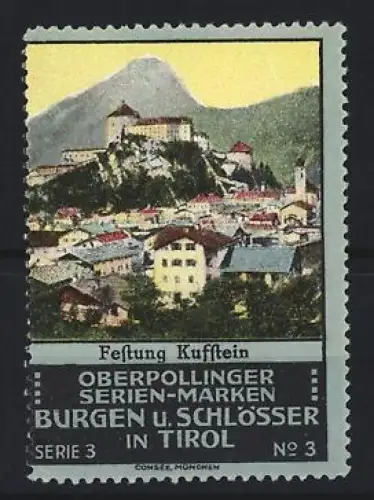 Reklamemarke Kufstein, Festung Kufstein, Oberpollinger Serien-Marken Burgen und Schlösser in Tirol