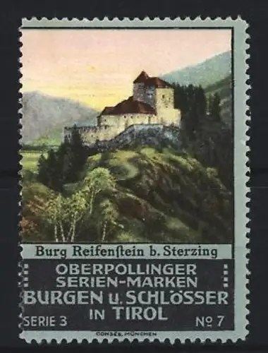 Reklamemarke Sterzing, Burg Reifenstein b. Sterzing, Oberpollinger Serien-Marken Burgen und Schlösser in Tirol