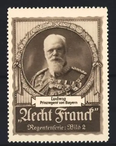 Reklamemarke Aecht Franck Kaffee, Ludwig Prinzregent von Bayern, Porträt mit Ordensspange, Regentenserie, Bild 2
