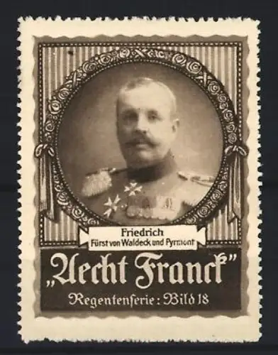 Reklamemarke Aecht Franck Kaffee, Friedrich, Fürst von Waldeck und Pyrmont, Regentenserie, Bild 18