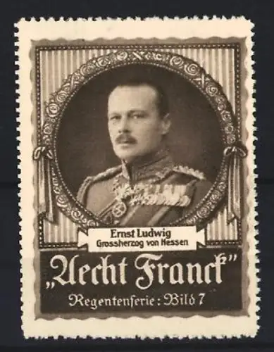 Reklamemarke Aecht Franck Kaffee, Ernst Ludwig, Grossherzog von Hessen, Regentenserie, Bild 7