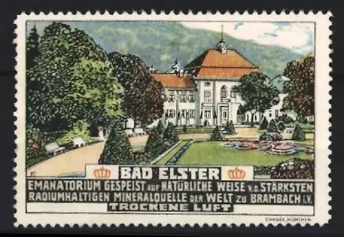 Reklamemarke Bad Elster, Emanatorium mit radiumhaltiger Mineralquelle, Gebäude und Gartenanlage