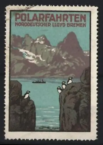 Reklamemarke Bremen, Polarfahrten Norddeutscher Lloyd, Berge und Papageientaucher