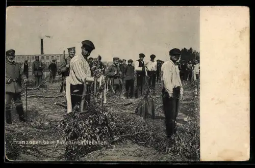 AK Französische Kriegsgefangene beim Faschinenflechten
