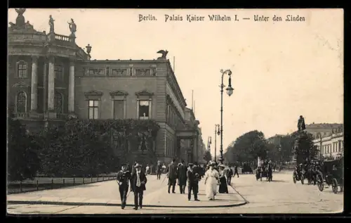 AK Berlin, Palais Kaiser Wilhelm I., Unter den Linden