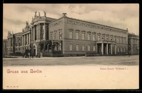 AK Berlin, Palais Kaiser Wilhelm I