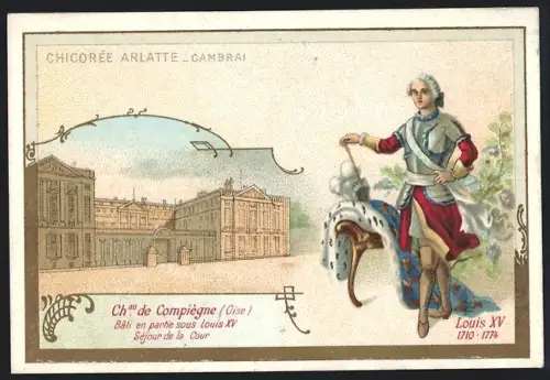 Sammelbild Cambrai, Arlatte & Cie., Chicorée, Louis XV., Château de Compiègne