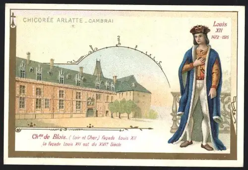 Sammelbild Cambrai, Chicoree Arlatte, König Louis XII. von Frankreich nebst Schloss