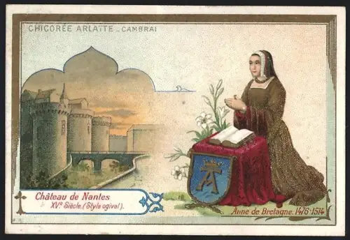 Sammelbild Cambrai, Chicoree Arlatte, Chateau des Nantes, Anne de Bretagne im Gebet