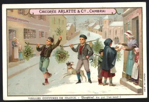 Sammelbild Cambrai, Chicoree Arlatte, Dauphine, Knaben verkaufen Mistelzweige an der Haustür