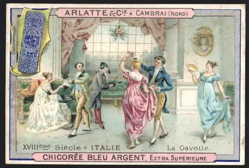 Sammelbild Cambrai, Chicoree Arlatte, Italie, La Gavotte 1800