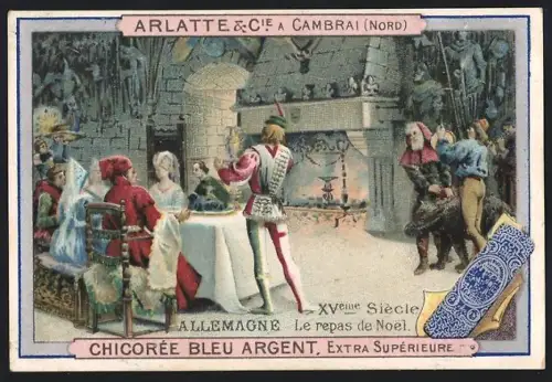 Sammelbild Cambrai, Chicoree Arlatte, Allemagne 1500, Les repas de Noel