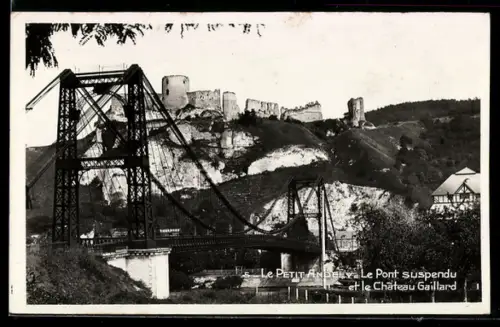 AK Le Petit Andely, Le Pont suspendu et le Château Gaillard