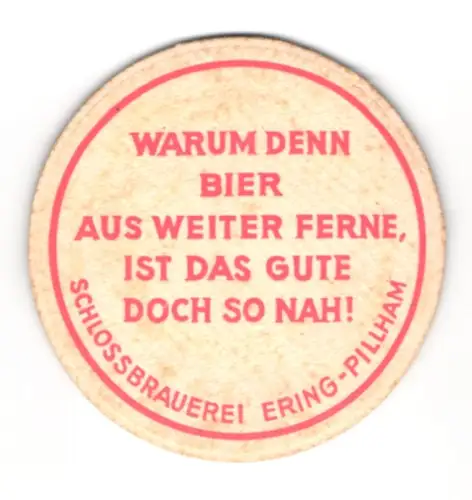 Bierdeckel Schlossbrauerei Ering-Pillham, Biere aus Pillham und Ering