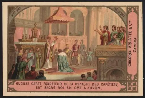 Sammelbild Cambrai, Arlatte & Cie Chicorée Bleu-Argent, Exposition Universelle Paris 1900, Hugues Capet
