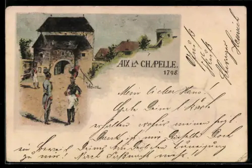 Künstler-AK sign. Wende: Aix la Chapelle, Stadttor, Soldaten, 1798