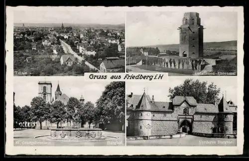 AK Friedberg i. H., Totale, Gefallenen-Ehrenmal, St. Georgsbrunnen, Vorderes Burgtor