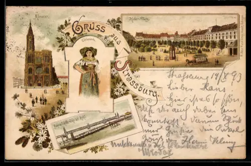 Vorläufer-Lithographie Strassburg, 1893, Kleber-Platz, Münster, Bahn und Schiffbrücke bei Kehl, Elsässerin in Tracht