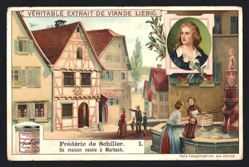 6 Sammelbilder Liebig, Serie Nr. 974: Friedrich Schiller, Schiller mit Goethe, Fichte und Humboldt, Geburtshaus