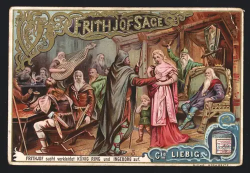 6 Sammelbilder Liebig, Serie Nr. 407: Frithjof-Sage, Frithjof und Ingeborgs Bund, König Bele, König Ring