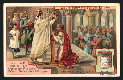 6 Sammelbilder Liebig, Serie Nr. 372: Karl der Grosse, Gründung von Aachen, Krönung zum Kaiser, Wittekind