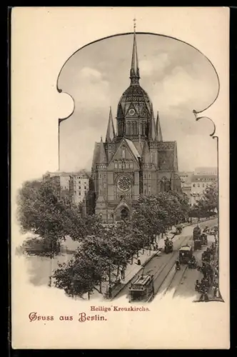 AK Berlin-Kreuzberg, Heilige Kreuzkirche, Strassenbahn