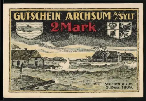Notgeld Archsum a. Sylt 1921, 2 Mark, Sturmflut 1909 mit Wappen und Flaggen