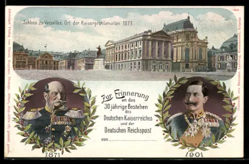 Lithographie Versailles, 30 Jahre Deutsches Kaiserreich und Deutsche Reichspost, Kaiser Wilhelm I. und II., Ganzsache