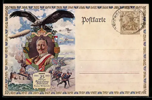 AK Kaiser Wilhelm II. im Portrait mit Adler, Zeppelin, Kriegsschiff, 25jähr. Regierungsjubiläum 1913, Ganzsache