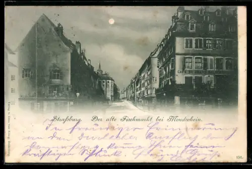 AK Strassburg, Der alte Fischmarkt bei Mondschein
