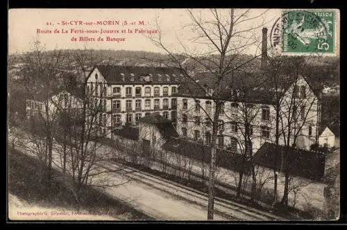 AK St-Cyr-sur-Morin /S-et M., Route de La Ferté-sous-Jouarre et la Fabrique de Billets de Banque