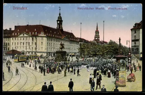 AK Dresden-Neustadt, Strassenbahn am Neustädter Markt, Wachparade