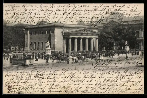 AK Berlin, Neue Wache mit Strassenbahn