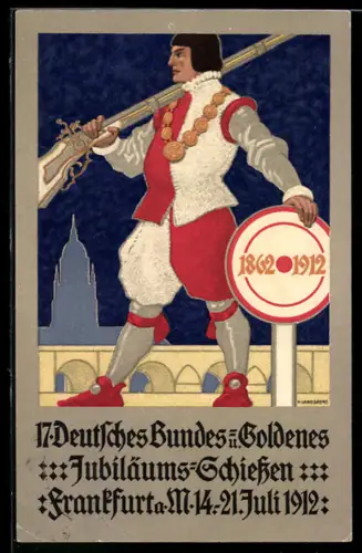 AK Frankfurt am Main, 17. Deutsches Bundes- u. Goldenes Jubiläums-Schiessen 14. - 21. Juli 1912, Schütze mit Muskete